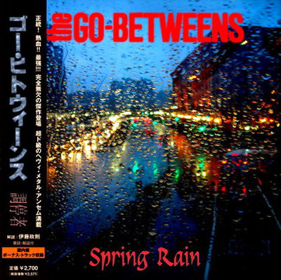 The Go-Betweens - Spring Rain (Greatest Hits) 2020