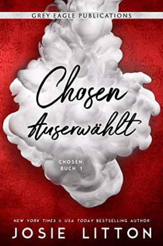 Cover: Litton, Josie - Chosen 01 - Auserwaehlt