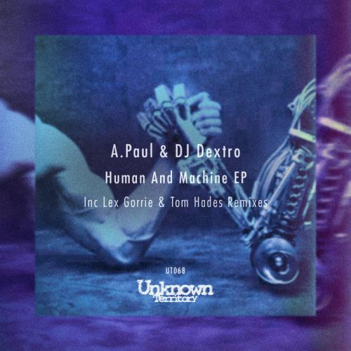 A.Paul & DJ Dextro - Human & Machine EP (2020)