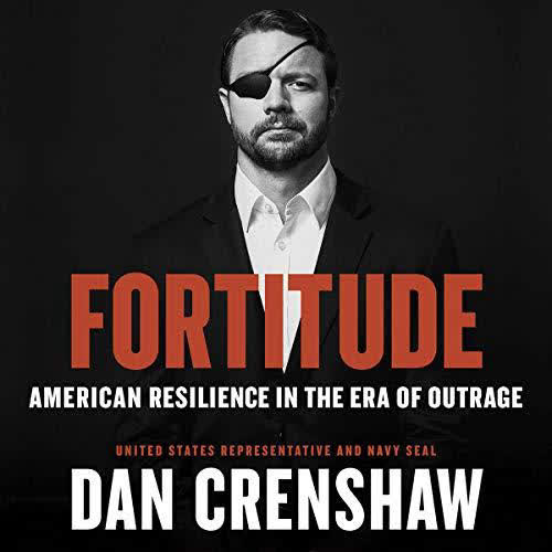 Dan Crenshaw - Fortitude American Resilience In The Era Of Outrage-AUDiOBOOK-2020-MP3