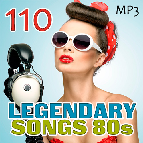 110 Legendary Songs 80s (2020)