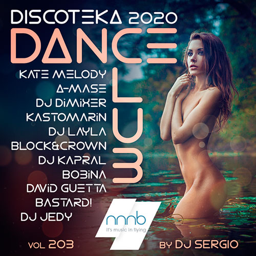 Дискотека 2020 Dance Club Vol.203 (2020)
