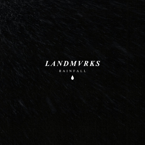 LANDMVRKS - Rainfall (Single) (2020)