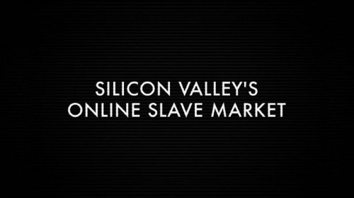 BBC Our World - Silicon Valley's Online Slave Market (2019)