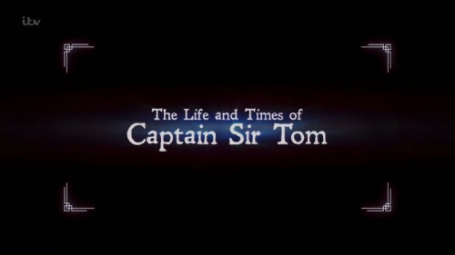 ITV - The Life and Times of Captain Sir Tom (2020)
