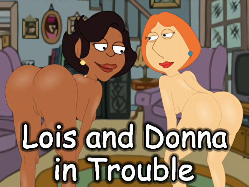 Sex Hot Games - Lois and Donna in Trouble (eng)