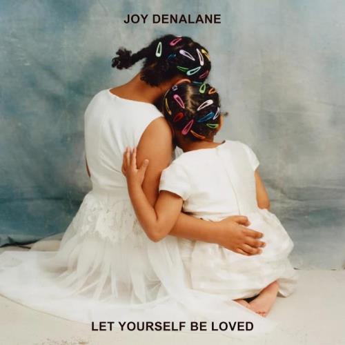 Joy Denalane - Let Yourself Be Loved (2020)