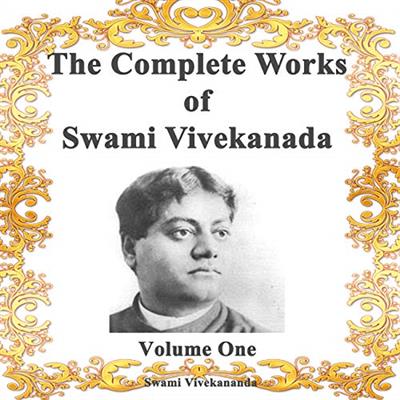 The Complete Works of Swami Vivekananda: Vol. 1, 2, 3   2018