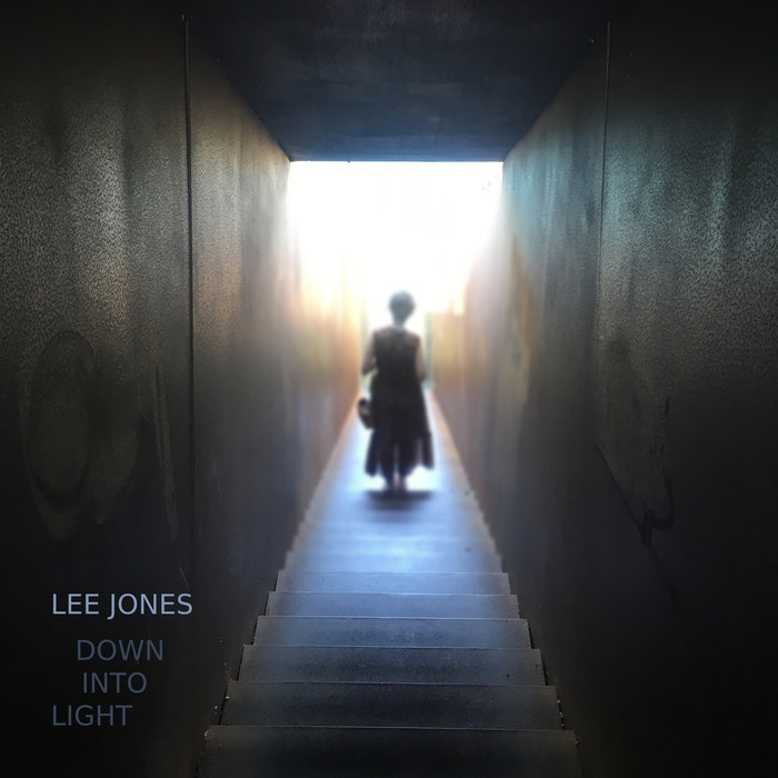 Lee Jones - Down Into Light (2020)