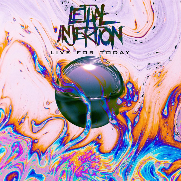 Lethal Injektion - Live for Today (Single) (2020)