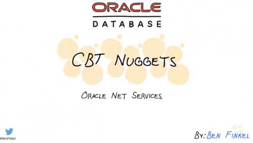 CBT Nuggets - Oracle Network Environment Configuration