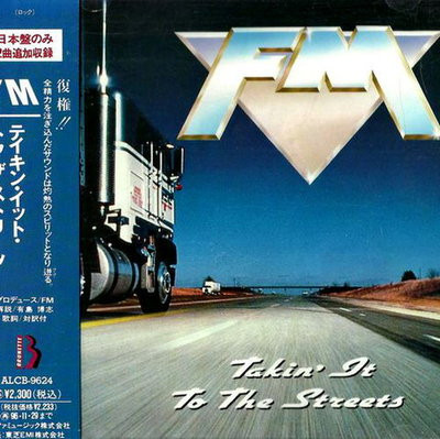 FM -Takin' It To The Streets  (Japanese Edition) 1991