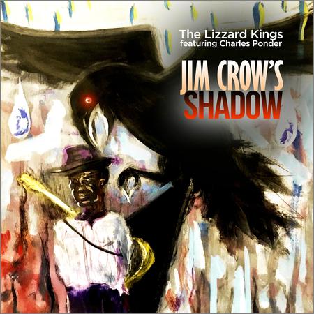 The Lizzard Kings - Jim Crow (2020)