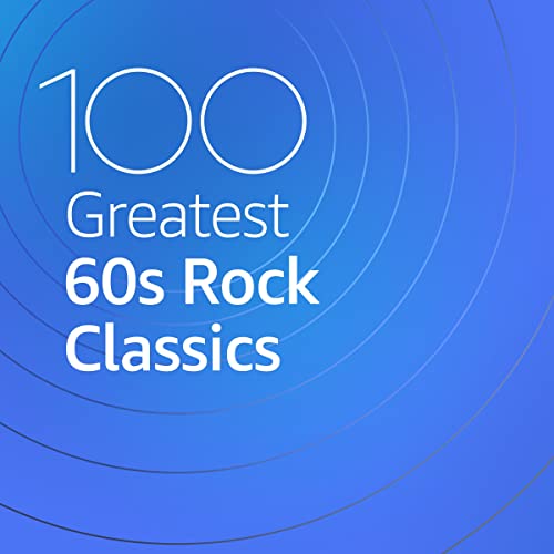 100 Greatest 60s Rock Classics (2020)