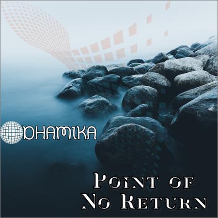 Dhamika - Point Of No Return (04/09/2020)