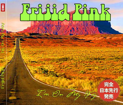 Frijid Pink - I'm On My Way (Compilation) 2017