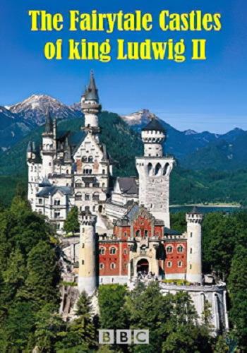 Сказочный замок короля Людвига II / The Fairytale Castles of king Ludwig II (2013) HDTVRip 720p