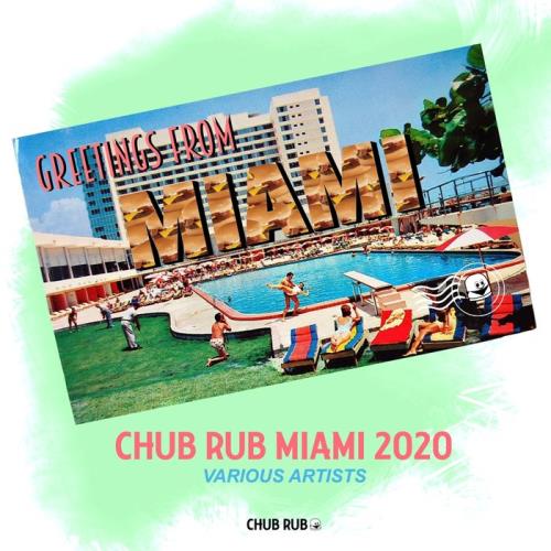 Chub Rub Miami 2020 (2020)