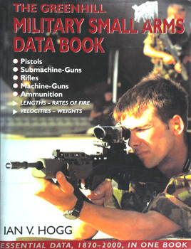 The Greenhill Military Small Arms Data Book