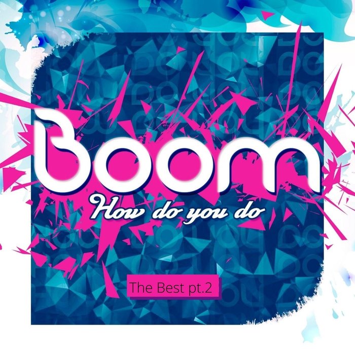 Boom - How Do You Do (The Best, Pt.2) (2020)