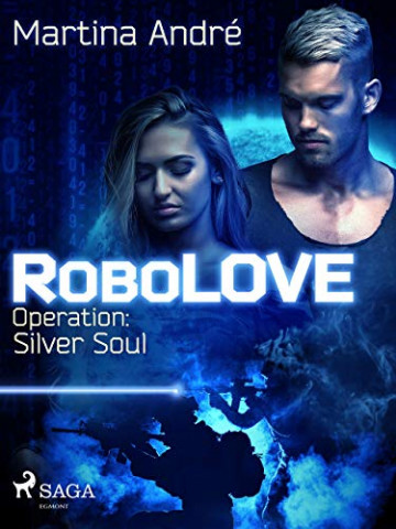 Cover: Andre, Martina - RoboLove 03 - Operation - Silver Soul