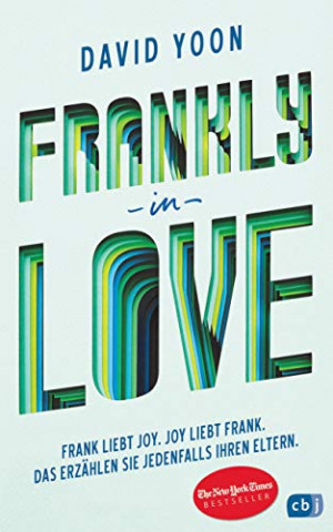Cover: Yoon, David - Frankly in Love - Frank liebt Joy  Joy liebt Frank  Das erzaehlen sie jedenfalls ihren Eltern