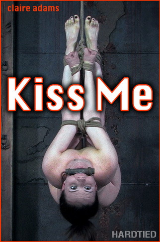 Kiss Me - Claire Adams (Hardtied/2020/HD)