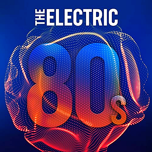 The Electric 80s (2020)