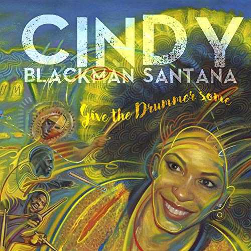 Cindy Blackman Santana - Give the Drummer Some [WEB](2020) Lossless
