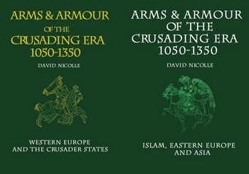 Arms & Armour of the Crusading Era, 1050-1350 (Vol. 1 & 2)