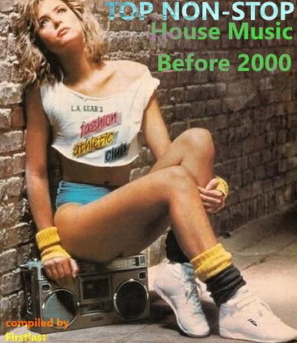 TOP Non-Stop - House Music Before 2000 (2020)