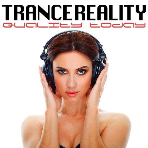 Trance Reality Quality Today (2020)