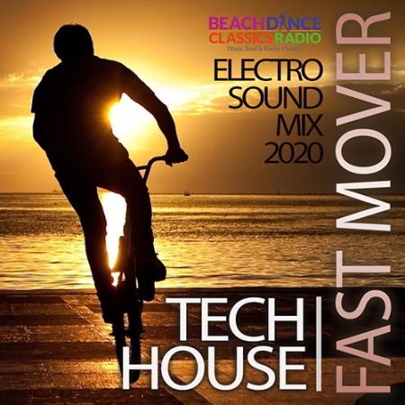 Fast Mover: Tech House Electro Sound Mix (2020)