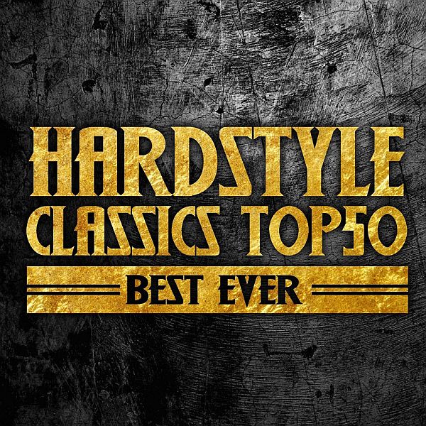 Hardstyle Classics Top 50 Best Ever (2020) Mp3