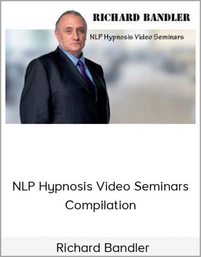 NLP Hypnosis Dr. Richard Bandler VIDEO Seminars Compilation