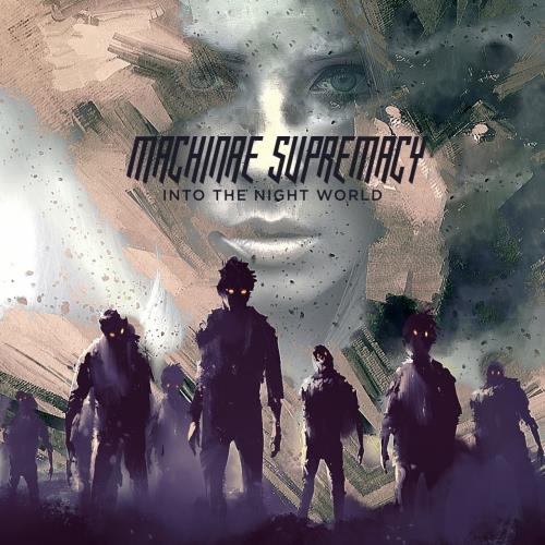 Machinae Supremacy - Into The Night World 2016