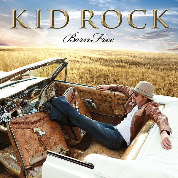 Kid Rock - Born Free 2010
