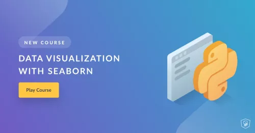 DataCamp - [PYTHON] Data Visualization with SeaBorn