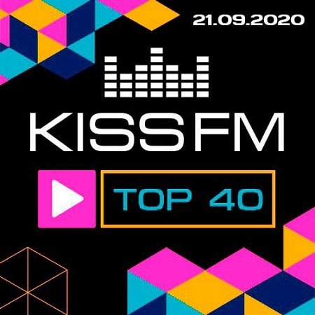 Kiss FM: Top 40 [21.09.2020] (2020)