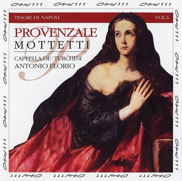 Cappella de’ Turchini, Antonio Florio - Provenzale: Mottetti (1999) FLAC