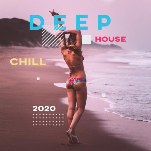 Deep House Chill 2020 (2020)