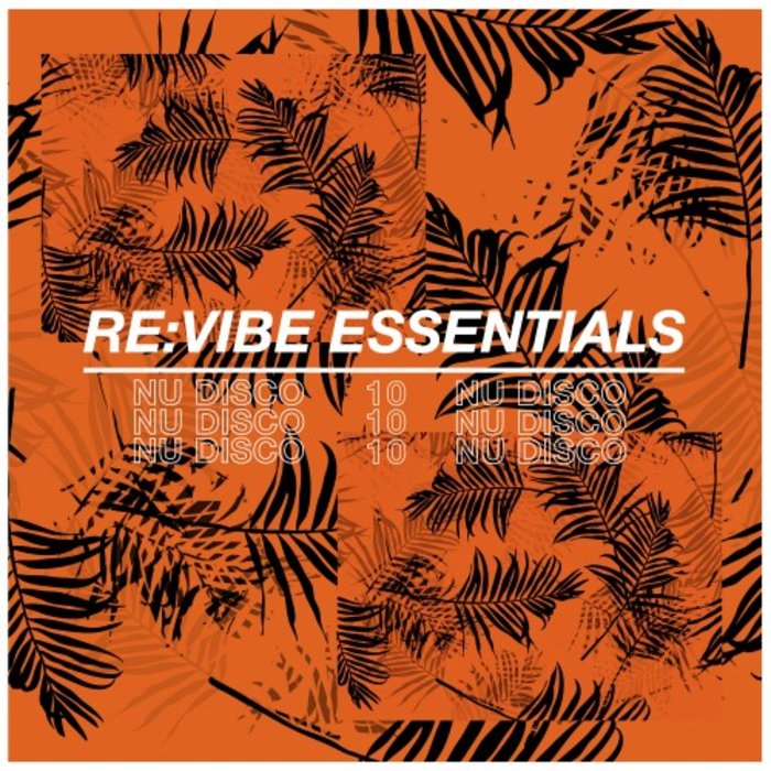 Re:Vibe Essentials: Nu Disco Vol 10 (2020)