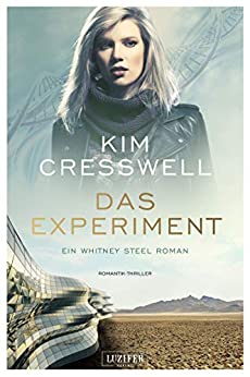 Cover: Cresswell, Kim - Whitney Steel 01 - Das Experiment