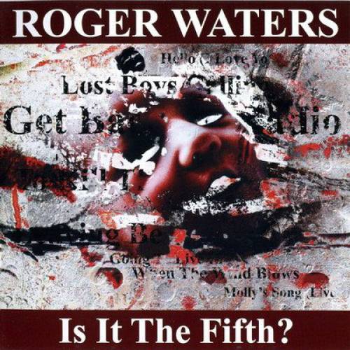 Roger Waters - Is It The Fifth? 2010 (Lossless+Mp3)