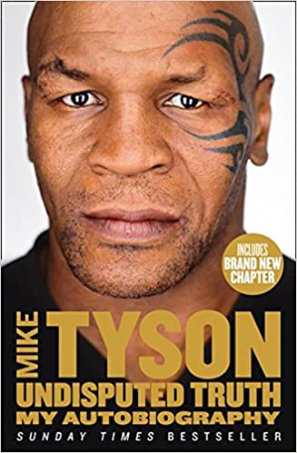 Mike Tyson - Undisputed Truth My Autobiography