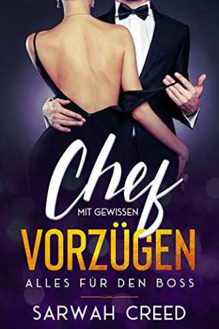 Cover: Creed, Sarwah - Alles fuer den Boss 01 - Chef mit gewissen Vorzuegen (Neuauflage)
