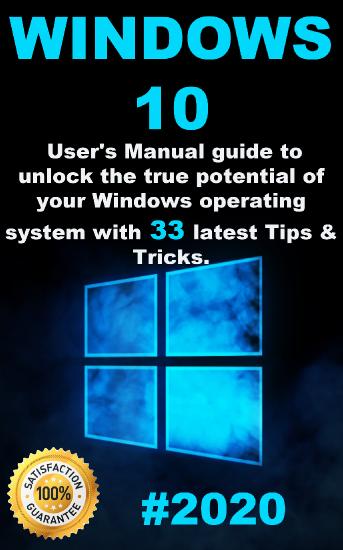 Windows 10 - 2020 User Guide to Unlock the True Potential of your Windows Operating System with 3...