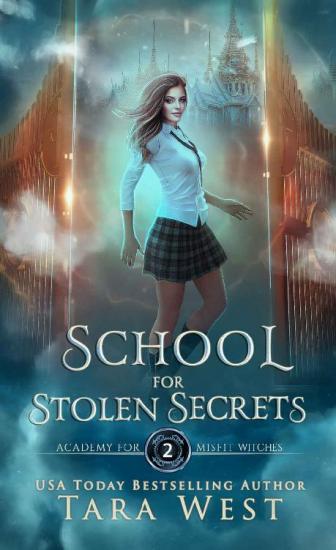 School for Stolen Secrets by Tara West 