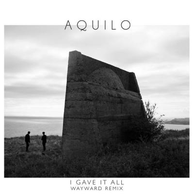 Aquilo - I Gave It All - (2015-02-11)