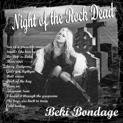 Beki Bondage - Night of the Rock Dead - (2010-02-22)